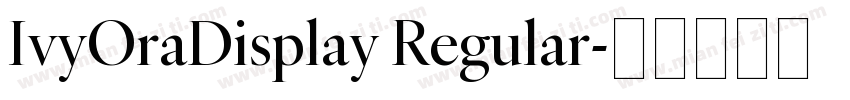 IvyOraDisplay Regular字体转换